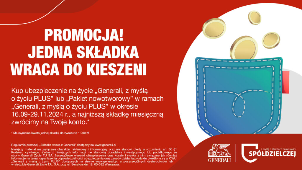 Promocja Generali: zwrot składki za ubezpieczenie na życie w 2024 roku. Szczegóły w regulaminie.