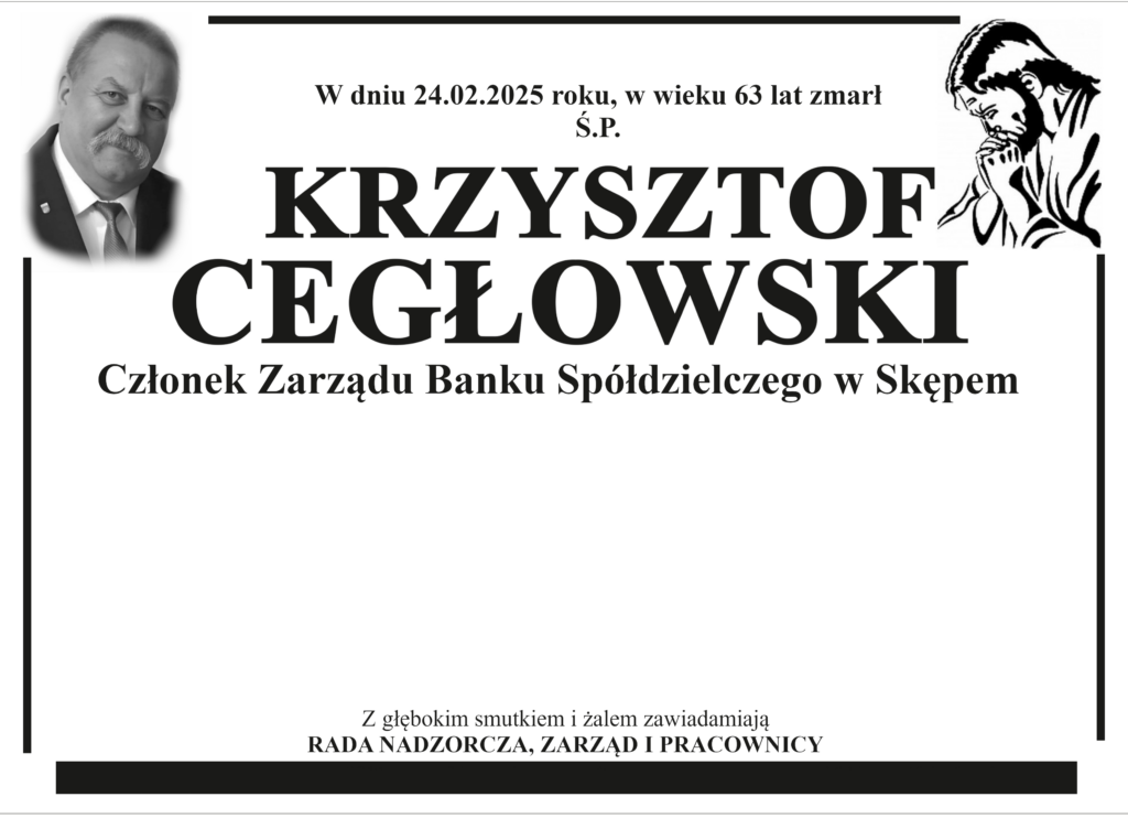 Kondolencje dla Krzysztofa Cegłowskiego, członka Zarządu Banku Spółdzielczego w Skępem.